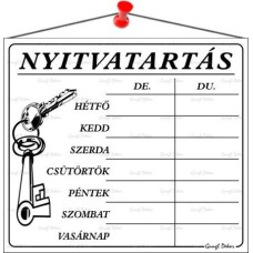 Információs tábla, 20x17,5 cm, "Nyitvatartás", fehér