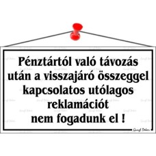 Információs tábla, 22,5x12,5 cm, "Pénztártól való távozás után…", fehér