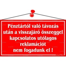 Információs tábla, 22,5x12,5 cm, "Pénztártól való távozás után…", piros
